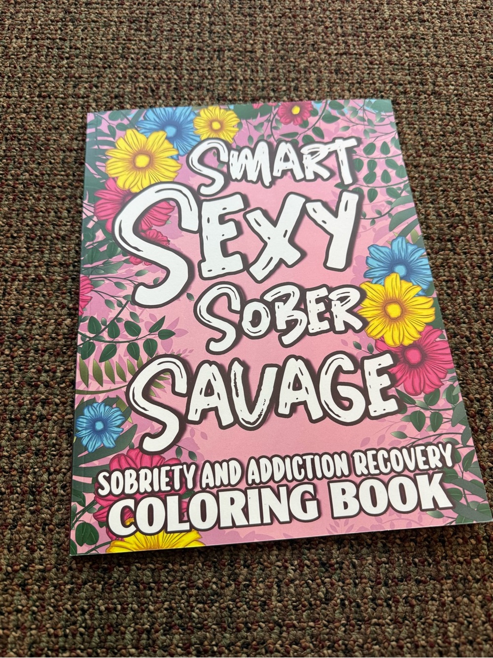 Smart Sexy Sober Savage Pink Sobriety Coloring Book